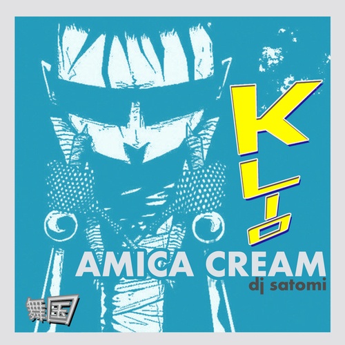 KLIO, DJ Satomi-Amica Cream