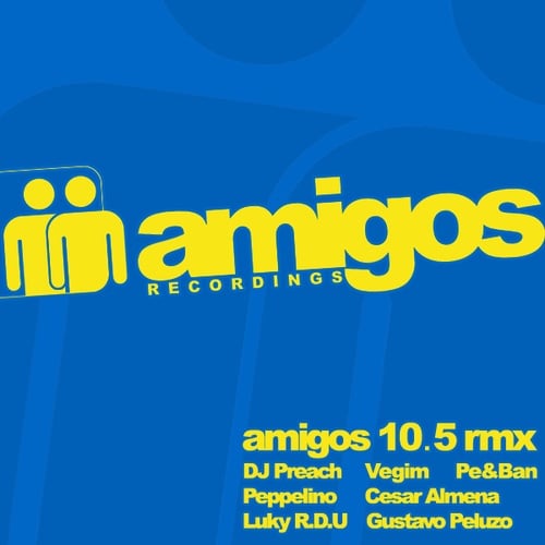 DJ Link, Vegim, Luky R.D.U., Peppelino, Gustavo Peluzo, DJ Preach, Cesar Almena-Amigos10 The Remixes