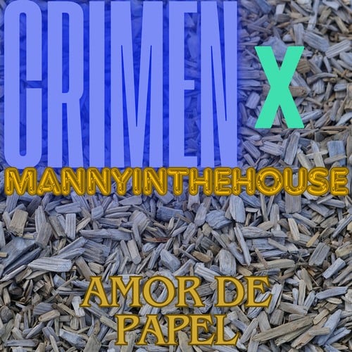 Mannyinthehouse, Crimen-Amor de Papel