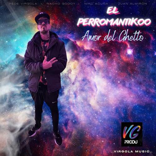 EL PERROMANTIKOO-AMOR DEL GHETTO