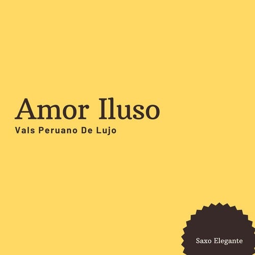 Amor Iluso Vals Peruano De Lujo