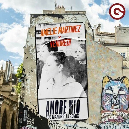 Vendredi, Amelie Martinez, Teo Mandrelli-Amore Mio (Teo Mandrelli Remix)