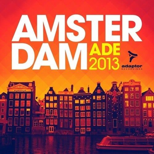 Amsterdam Ade 2013 (The Unknow Mixes)
