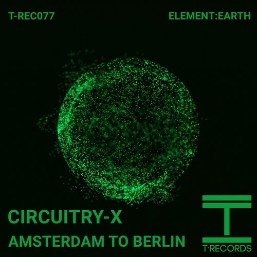 CIRCUITRY-X-Amsterdam to Berlin