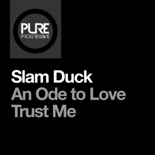 Slam Duck-An Ode to Love / Trust Me
