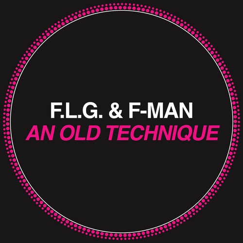 Fedde Le Grand , F-Man-An Old Technique
