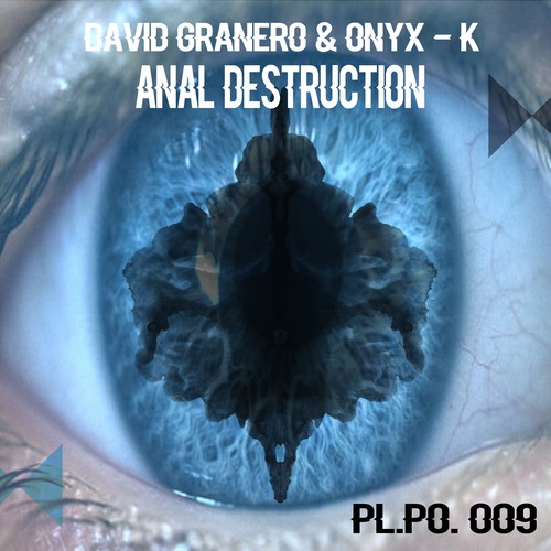 David Granero, Onyx - K-Anal Destruction