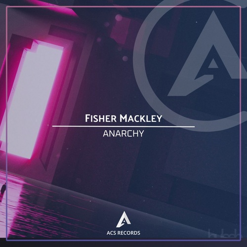 Fisher Mackley-Anarchy