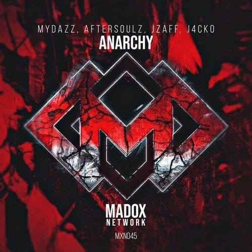 MYDAZZ, AftersoulZ, Jzaff, J4CKO-Anarchy