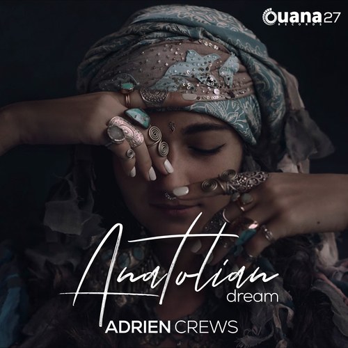 Adrien Crews-Anatolian Dream