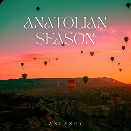 Aslancy-Anatolian Season