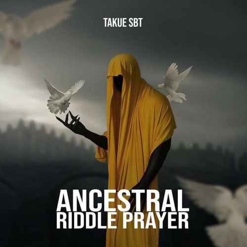 Takue SBT-Ancestral Riddle Prayer
