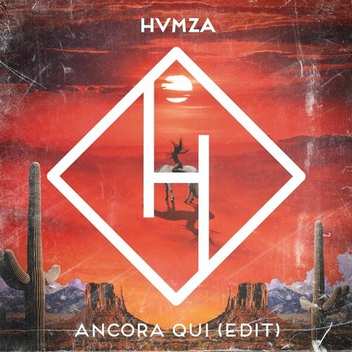 HVMZA-Ancora Qui (Edit)