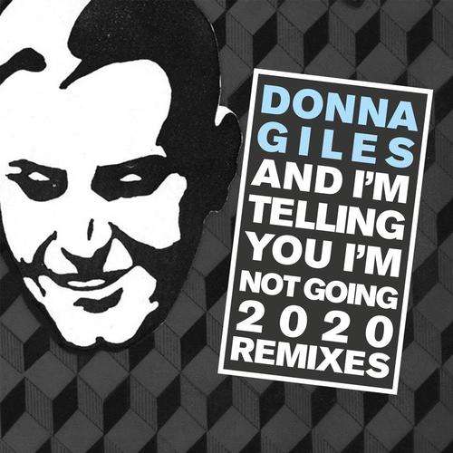 Donna Giles, Valiant Kings, Jay Kay, Tonky, Galleon, Club Junkies, Derrick Carter, Chris Nazuka, StoneBridge -And I'm Telling You I'm Not Going 2020