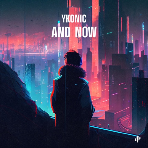 Ykonic-And Now