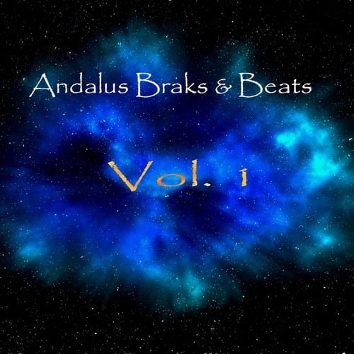 Andrew Modens, 3D, DJ Gravity, MAREEKMIA, Rautu, SpYke, Theyys, V.K., Mr. Matt, Awio Planet-Andalus Breaks & Beats, Vol. 1