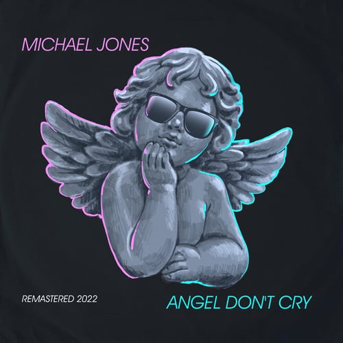 Michael Jones-Angel Don´t Cry