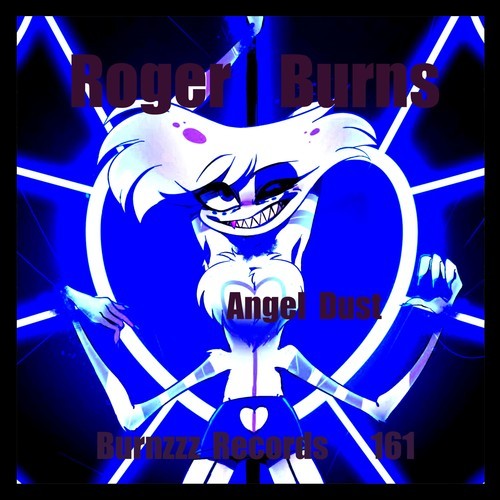 Roger Burns-Angel Dust