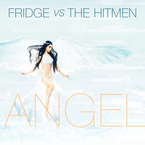 The Hitmen, Fridge-Angel
