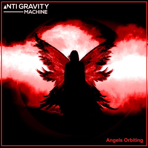 Anti Gravity Machine-Angels Orbiting