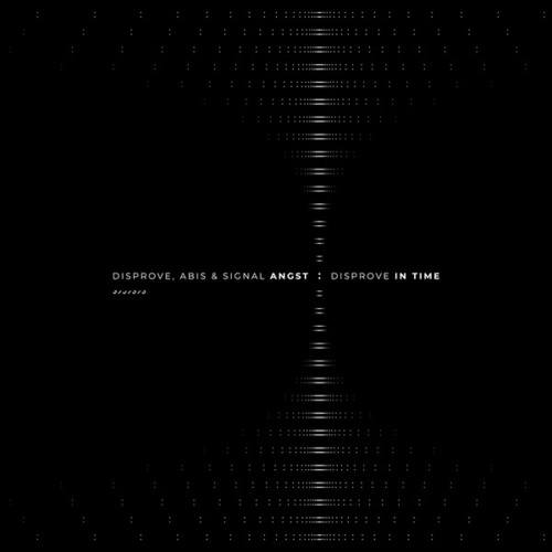 Disprove, ABIS, Signal-Angst / In Time