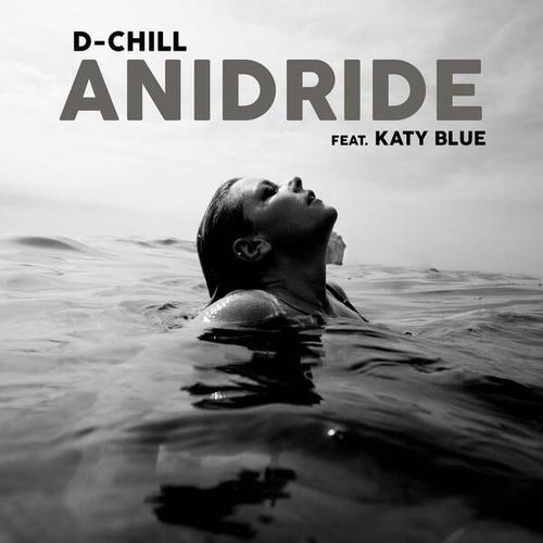 D-Chill, Katy Blue, Marco Bartolucci-Anidride