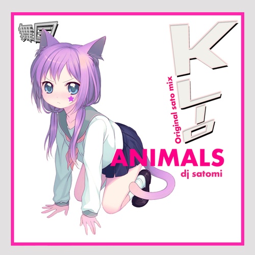 DJ Satomi, KLIO-Animals