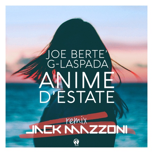 Joe Berte, G-laspada, Jack Mazzoni-Anime d'estate