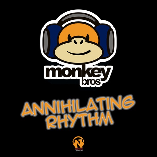 Monkey Bros-Annihilating Rhythm