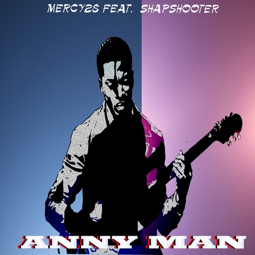 Mercy28, ShapShooter-Anny Man