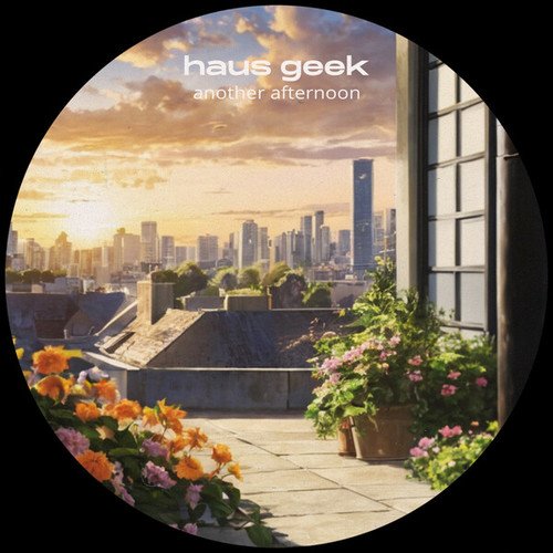 Haus Geek-another afternoon