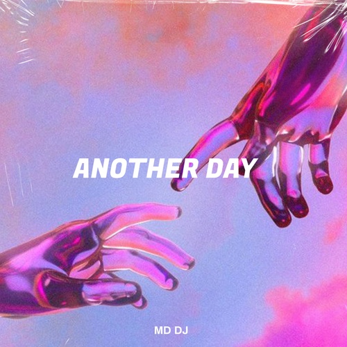 MD DJ-Another Day