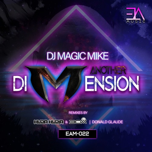 DJ Magic Mike, Huda Hudia, DJ30A, Donald Glaude-Another Dimension