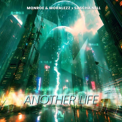 Monroe & Moralezz, Sascha Nell-Another Life