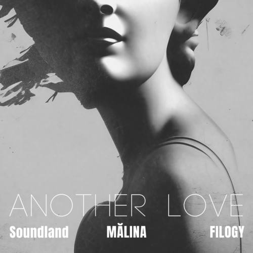 Soundland, Malina, Filogy-Another Love
