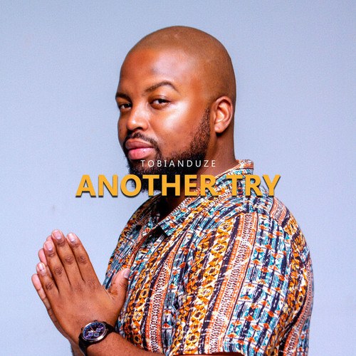 Tobian Duze-Another Try