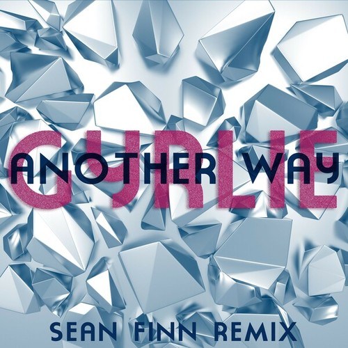 Gyrlie, Sean Finn-Another Way (Sean Finn Remix)