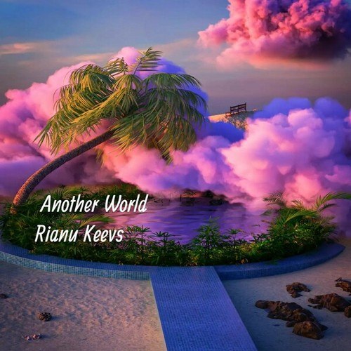 Rianu Keevs-Another World