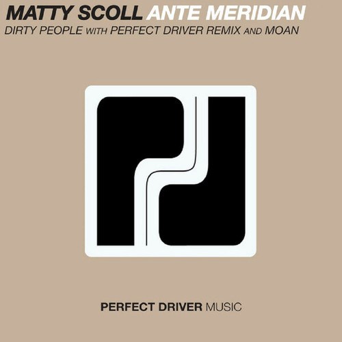 Matty Scoll, Perfect Driver-Ante Meridian