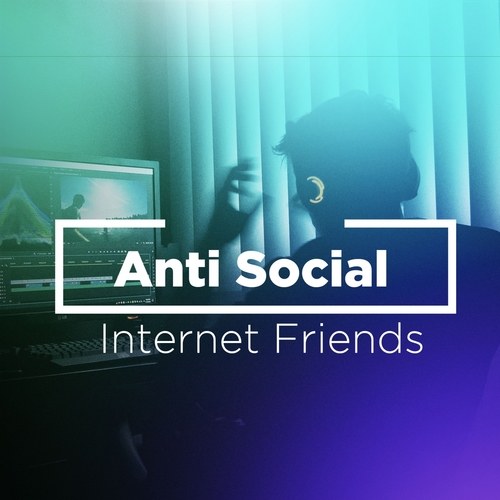 Milkii-Anti Social Internet Friends