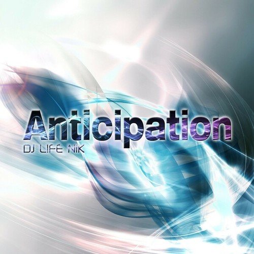 DJ LIFE NIK-Anticipation