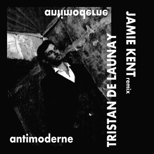 Antimoderne (Jamie Kent Remix)