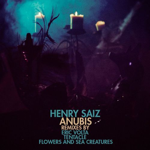 Henry Saiz, Eric Volta, Tentacle, Flowers And Sea Creatures-Anubis