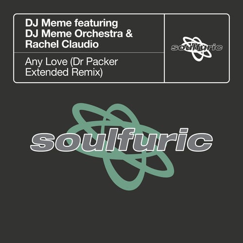 DJ Meme, DJ Meme Orchestra, Rachel Claudio, Dr Packer-Any Love