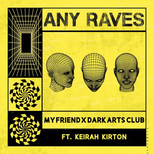 My Friend, Dark Arts Club, Keirah Kirton-Any Raves