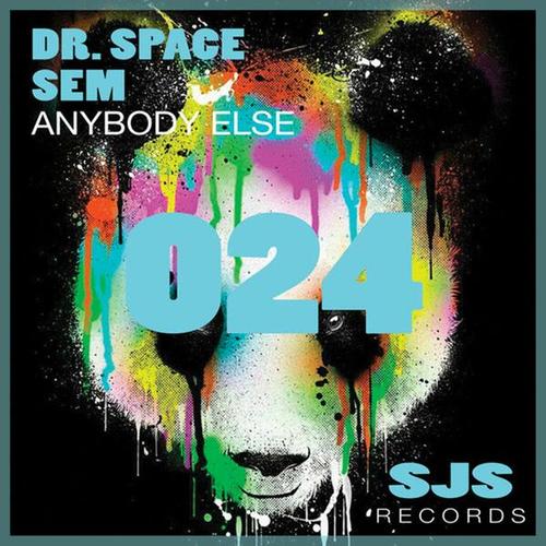 Sem, Dr. Space-Anybody Else