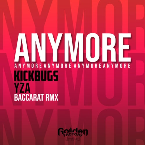 Kickbugs, Yza, Baccarat-Anymore (Baccarat Remix)