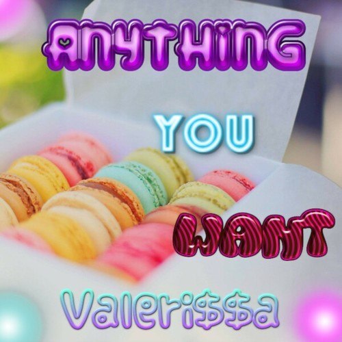 Valerissa-Anything You Want