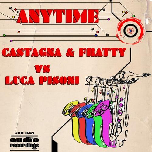 Castagna, Fratty, Luca Pisoni-Anytime