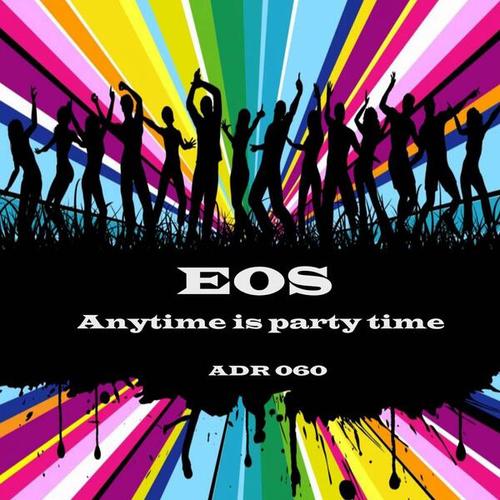 Eos-Anytime is Party Time
